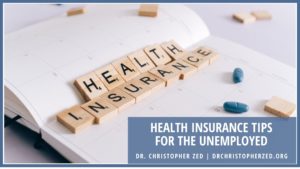 Health Insurance Tips For The Unemployed
